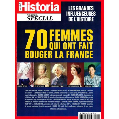 Historia Spécial 57 70 Femmes Qui Ont Fait Bouger La France