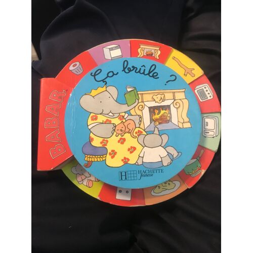 Ça Brule - Babar - Hachette Jeunesse - Babar Tout En Rond - Imagier Babar - 1998
