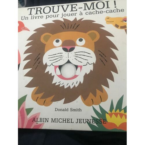 Trouve Moi - Donald Smith - Albin Michel Jeunesse - 1991