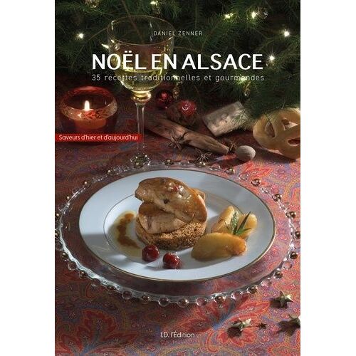 Noël En Alsace - 35 Recettes Traditionnelles Et Gourmandes