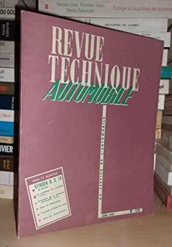 R.T.A. N° 134 : Revue Technique Automobile - Juin 1957 : Citroën D.S. 19 2e Partie - Le Problème Du Freinage Suite - Evolution De La Structure Automobile Suite - Sport Et Mécanique - Procédés Et Tours