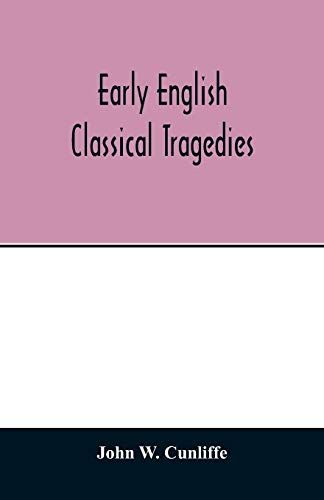 Early English Classical Tragedies