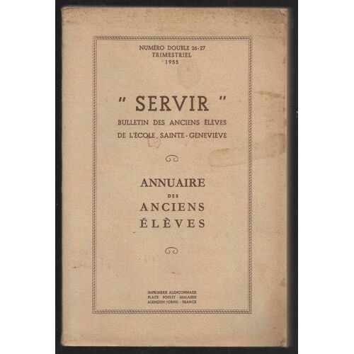 " Servir" Bulletin Des Anciens Élèves De L' École Sainte Geneviève De Versailles - Annuaire Des Anciens Élèves - N° Double 26/27 - Trimestriel 1955