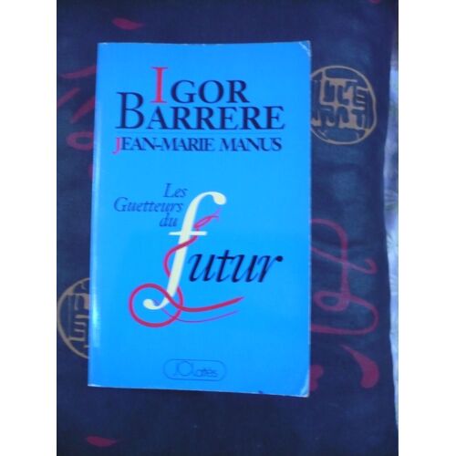 Les Guetteurs Du Futur
