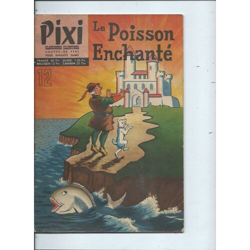 Pixi ( Classiques Illustrés : Contes De Fées Pour Enfants Sages ) N° 12 ( 15 Mars 1958 ) : " Le Poisson Enchanté "
