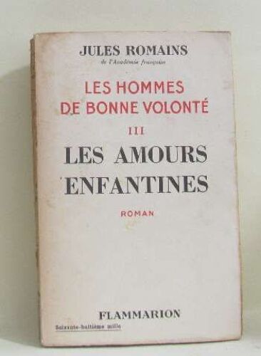Les Hommes De Bonne Volonté Iii Les Amours Enfantines