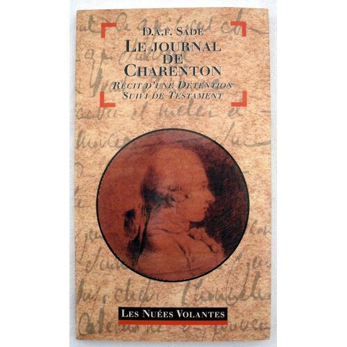 Le Journal De Charenton - Donatien Alphonse François (D.A.F.) Sade