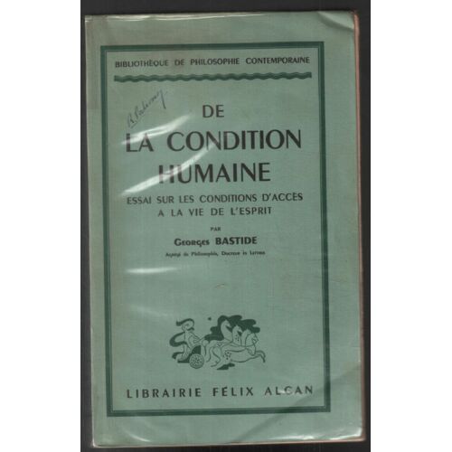 De La Condition Humaine : Essai Sur Les Conditions Accès À La Vie De L Esprit
