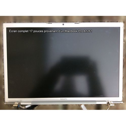 Écran complet 17 pouces provenant d'un MacBook Pro A1261