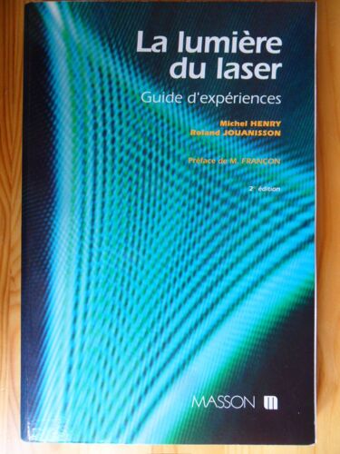 La Lumière Du Laser - Guide D'expériences (2ème Édition Revue Et Augmentée De Janvier 1994)