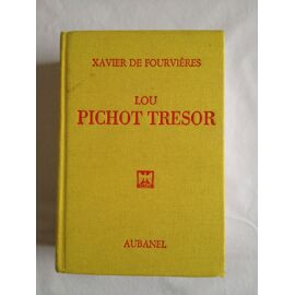 Lou Pichot Tresor. Dictionnaire Provençal - Français Et Français - Provençal