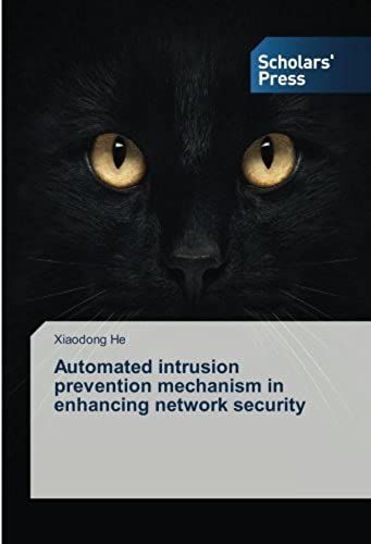Automated Intrusion Prevention Mechanism In Enhancing Network Security