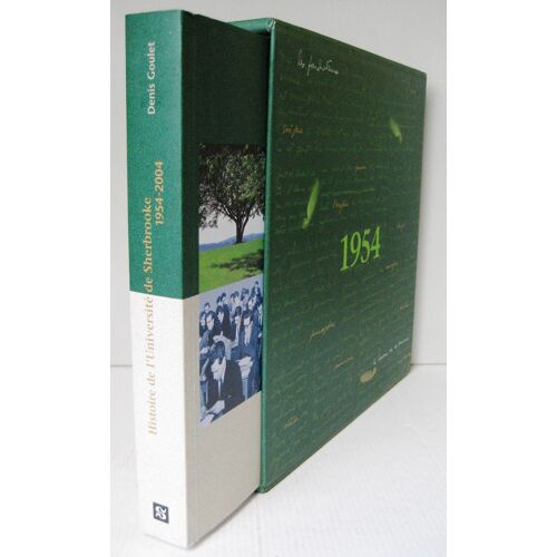 Histoire De L'université De Sherbrooke 1954-2004. L'audace Porte Fruit
