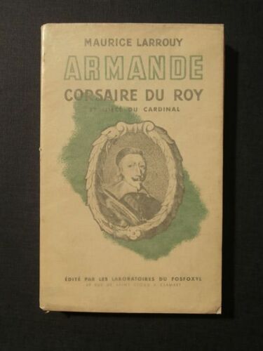 Armande Corsaire Du Roy Et Nièce Du Cardinal