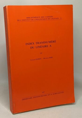 Index Transnuméré Du Linéaire A - Bibliothèque Des Cahiers De L'institut De Linguistique De Louvain 11