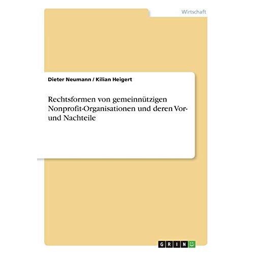 Rechtsformen Von Gemeinnützigen Nonprofit-Organisationen Und Deren Vor- Und Nachteile