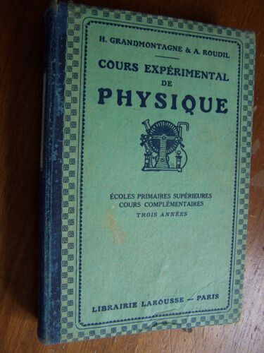 Cours Expérimental De Physique. Ecoles Primaires Supérieures, Cours Complémentaires. Trois Années