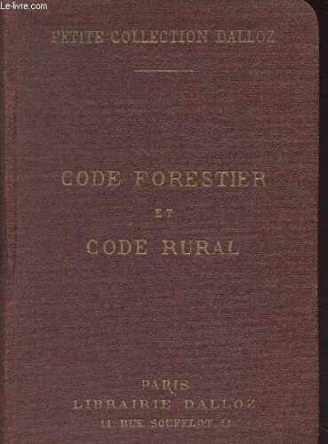 Code Forestier Suivi Des Lois Sur La Pêche Et La Chasse Et Code Rural, Avec Annotations D Après La Doctrine Et La Jurisprudence Et Renvois Aux Ouvrages De Mm. Dalloz - 20e Édition - Petite Collection(...)