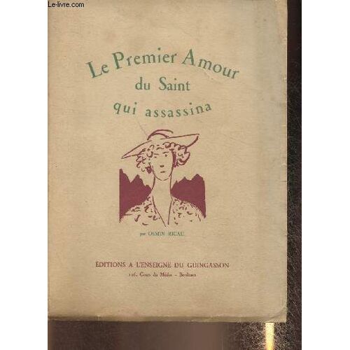 Le Premier Amour Du Saint Qui Assassina