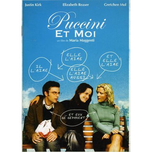 Puccini Et Moi, Dossier De Presse, Maria Maggenti Avec Justin Kirk, Gretchen Mol, Julianne Nicholson