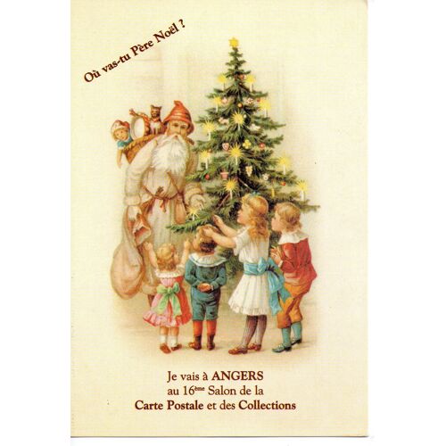 49 Angers - Où Vas-Tu Père Noël ? Je Vais À  Angers Au 16ème Salon De La Carte Postale...