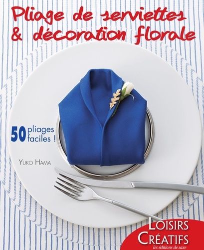 Pliage De Serviettes & Décoration Florale