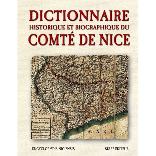 Dictionnaire Historique Et Biographique Du Comté De Nice