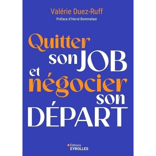 Quitter Son Job Et Négocier Son Départ