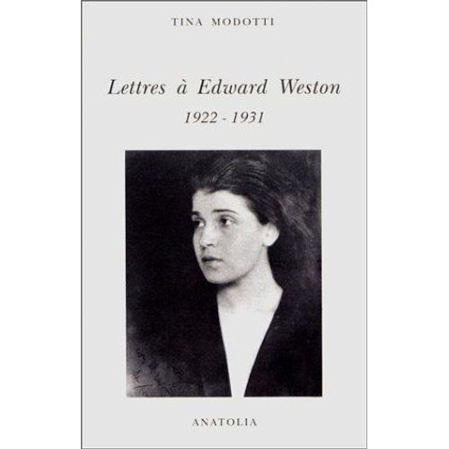 Lettres À Edward Weston - 1922-1931