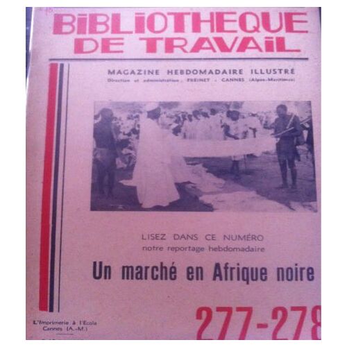 Bt Bibliothèque De Travail N°277-278 / Un Marché En Afrique Noire