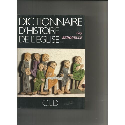 Dictionnaire D'histoire De L'eglise