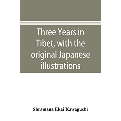 Three Years In Tibet, With The Original Japanese Illustrations