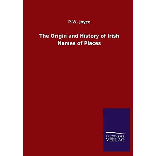 The Origin And History Of Irish Names Of Places