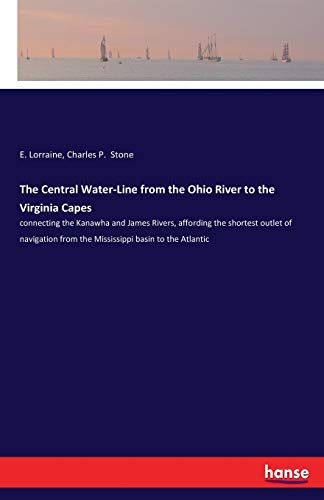 The Central Water-Line From The Ohio River To The Virginia Capes