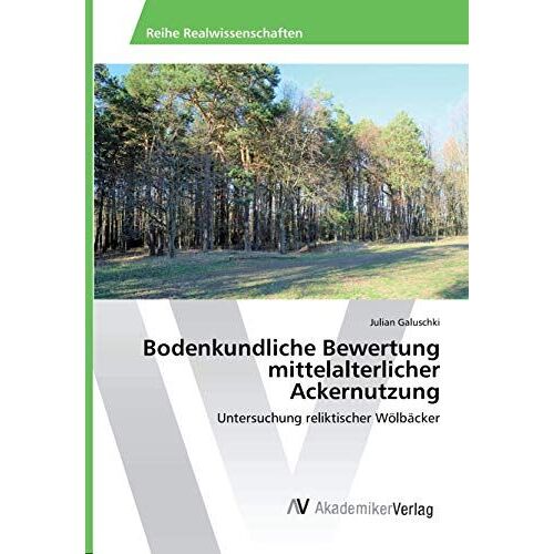 Bodenkundliche Bewertung Mittelalterlicher Ackernutzung