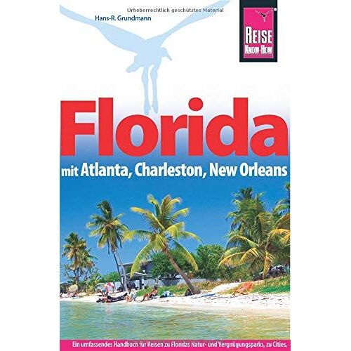 Reise Know-How Reiseführer Florida Mit Atlanta, Charleston, New Orleans