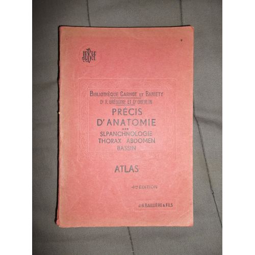 Precis D'anatomie Tome 3  Splanchnologie, Thorax Abdomen Bassin  Atlas Et Texte