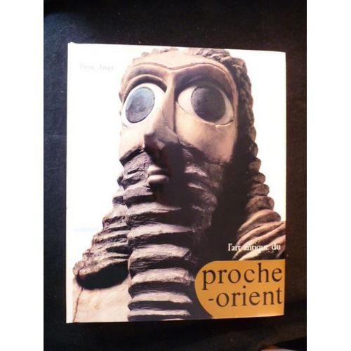 L'art Antique Du Proche-Orient