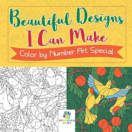 Beautiful Designs I Can Make | Color By Number Art Special