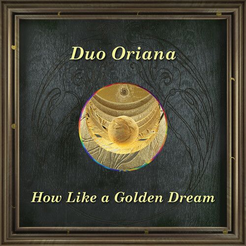 Caccini / Duo Oriana - How Like A Golden Dream [Compact Discs]