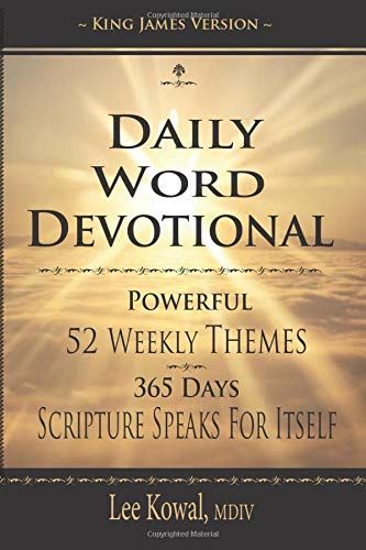 Daily Word Devotional - Powerful 52 Weekly Themes, 365 Days Scripture Speaks For Itself