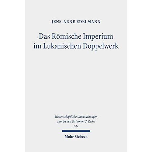 Das Römische Imperium Im Lukanischen Doppelwerk