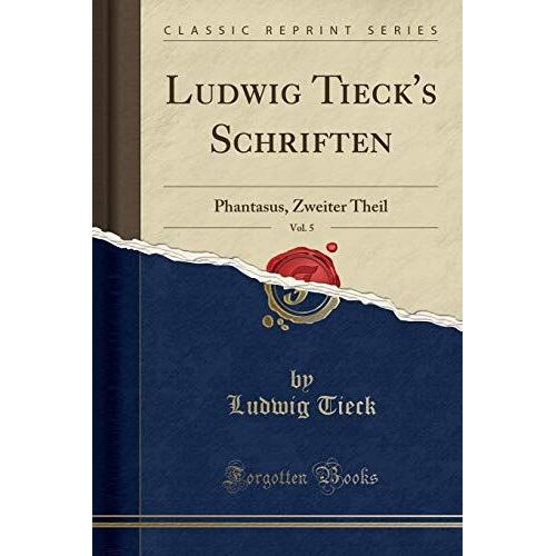 Tieck, L: Ludwig Tieck's Schriften, Vol. 5