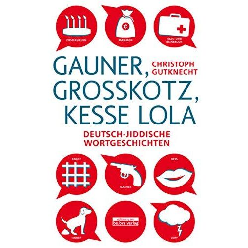 Gauner, Grosskotz, Kesse Lola