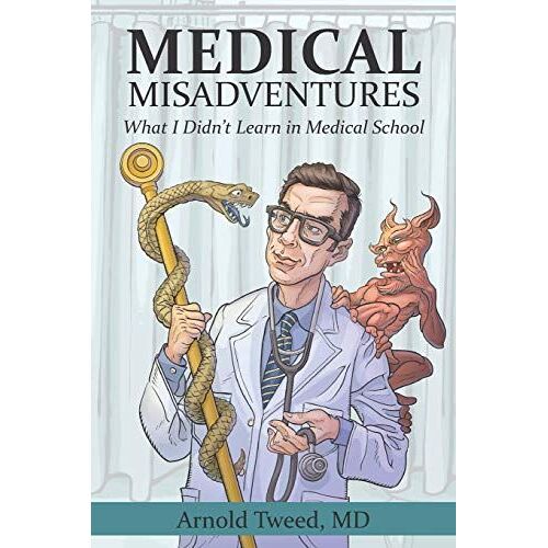 Medical Misadventures: What I Didn't Learn In Medical School