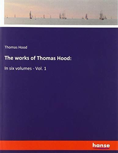 The Works Of Thomas Hood: