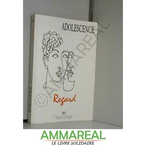 Adolescence, N° 49/2004 : Regard