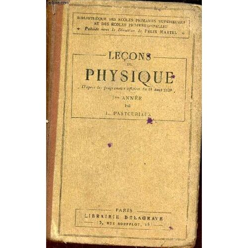 Leçons De Physique D Après Les Programmes Officiels Du 18 Aout 1920 - Troisième Année - 3e Édition.