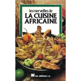 Les Merveilles De La Cuisine Africaine