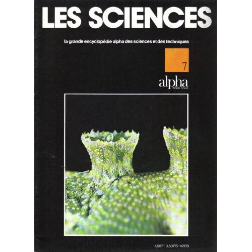 La Grande Encyclopédie Alpha Les Sciences N° 7